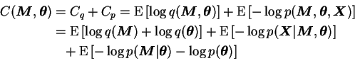 \begin{displaymath}\begin{split}C(\boldsymbol{M}, \boldsymbol{\theta}) &= C_q + ...
...mbol{\theta}) - \log p(\boldsymbol{\theta}) \right] \end{split}\end{displaymath}