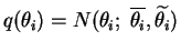 $ q(\theta_i) = N(\theta_i;\; \overline{\theta_i}, \widetilde{\theta_i})$