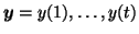 $\vec{y} = y(1), \ldots, y(t)$