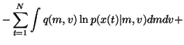 $\displaystyle - \sum_{t=1}^N \int q(m,
v) \ln p(x(t) \vert m, v) dm dv +$