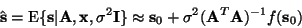 \begin{displaymath}\hat \mathbf s=\operatorname{E}\{\mathbf s\vert\mathbf A,\mat...
...\mathbf s_0
+\sigma^2(\mathbf A^T\mathbf A)^{-1}f(\mathbf s_0)
\end{displaymath}