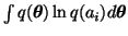 $\int q(\boldsymbol{\theta}) \ln
q(a_i) d\boldsymbol{\theta}$