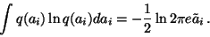 \begin{displaymath}\int q(a_i) \ln q(a_i) da_i = -\frac{1}{2}\ln 2\pi e \tilde{a}_i \, .
\end{displaymath}