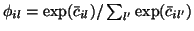 $\phi_{il} = \exp(\bar{c}_{il}) / \sum_{l'} \exp(\bar{c}_{il'})$