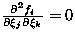 $\frac{\partial^2 f_i}{\partial \xi_j \partial \xi_k} = 0$