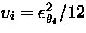 $v_i = \epsilon_{\theta_i}^2/12$