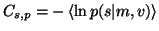 $ C_{s,p} = -\left< \ln p(s \vert m, v) \right>$