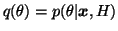 $q(\theta) =
p(\theta \vert {\boldsymbol x}, H)$
