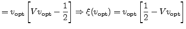 $\displaystyle = v_{\mathrm{opt}}\left[V v_{\mathrm{opt}}- \frac{1}{2}\right] \R...
...{\mathrm{opt}}) = v_{\mathrm{opt}}\left[\frac{1}{2} - V v_{\mathrm{opt}}\right]$