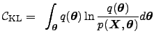 $\displaystyle {\cal C}_{\mathrm{KL}}= \hspace{2mm} \int_{\boldsymbol{\theta}} q...
...ldsymbol{\theta})}{ p(\boldsymbol{X},\boldsymbol{\theta})} d\boldsymbol{\theta}$