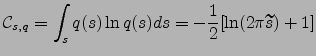 $\displaystyle {\cal C}_{s,q} = \int_s q(s) \ln q(s)ds = -\frac{1}{2} [ \ln (2\pi\widetilde{s}) + 1]$