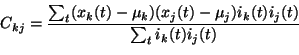 \begin{displaymath}C_{kj}=\frac{\sum_{t}(x_{k}(t)-\mu_{k})(x_{j}(t)-\mu_{j})i_{k}(t)i_{j}(t)}{\sum_{t}i_{k}(t)i_{j}(t)}
\end{displaymath}