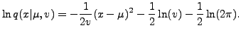 $\displaystyle \ln q(x \vert \mu,v) = - \frac{1}{2v}(x - \mu)^2 -\frac{1}{2}\ln(v)-\frac{1}{2}\ln(2\pi).$