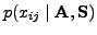 $\displaystyle p(x_{ij} \mid \mathbf{A},\mathbf{S})$