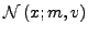 $ \mathcal{N}\left(x;m,v\right)$