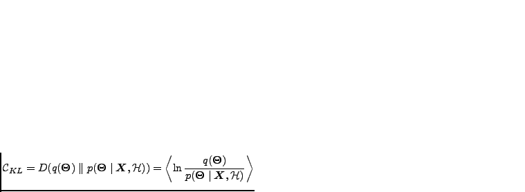 $\displaystyle \mathcal{C}_{KL} =
D(q(\boldsymbol{\Theta}) \parallel p(\boldsymb...
...ymbol{\Theta})}{p(\boldsymbol{\Theta}\mid \boldsymbol{X}, \mathcal{H})} \right>$
