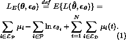 \begin{multline}
 L_E(\boldsymbol{\theta}, \boldsymbol{\epsilon_{\boldsymbol{\th...
 ...on_{\theta_i} + \sum_{t=1}^N \sum_{i
 \in \mathcal{L_D}} \mu_i(t).\end{multline}