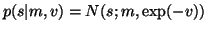 $ p(s \vert m, v) = N(s; m, \exp(-v))$