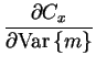 $\displaystyle \frac{\partial C_x}{\partial \mathrm{Var}\left\{m\right\}}$