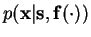 $p(\mathbf{x}\vert\mathbf{s},\mathbf{f}(\cdot))$