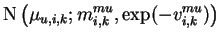 $\displaystyle \operatorname{N}\left(\mu_{u,i,k}; m_{i,k}^{mu}, \exp(-v_{i,k}^{mu})\right)$