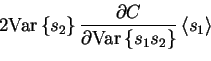 \begin{displaymath}2 \mathrm{Var}\left\{s_2\right\} \frac{\partial C}{\partial \mathrm{Var}\left\{s_1 s_2\right\}} \left< s_1 \right>
\end{displaymath}