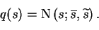 \begin{displaymath}q(s)= \operatorname{N}\left(s;\overline{s},\widetilde{s}\right).
\end{displaymath}