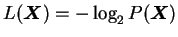 $L(\boldsymbol{X})=-\log_2 P(\boldsymbol{X})$