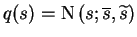 $q(s) = \operatorname{N}\left(s;\overline{s},\widetilde{s}\right)$