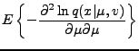 $\displaystyle E \left\{ -\frac{\partial^2 \ln q(x \vert \mu,v )}{\partial \mu \partial \mu} \right\}$