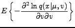 $\displaystyle E \left\{ -\frac{\partial^2 \ln q(x \vert \mu,v)}{\partial v \partial v} \right\}$