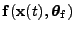 $\displaystyle \mathbf{f}(\mathbf{x}(t),\boldsymbol{\theta}_\mathbf{f})$