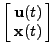 $\displaystyle \left[ \begin{array}{c} \mathbf{u}(t) \\ \mathbf{x}(t) \end{array} \right]$