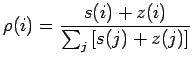 $\displaystyle \rho(i)=\frac{s(i)+z(i)}{\sum_j \left[s(j)+z(j)\right]}$