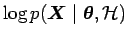 $ \log p(\boldsymbol{X}\mid \boldsymbol{\theta}, \mathcal{H})$