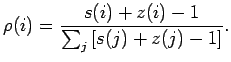 $\displaystyle \rho(i)=\frac{s(i)+z(i)-1}{\sum_j \left[s(j)+z(j)-1\right]}.$